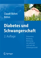 Böhm, Bernhard Böhm, Bernhard O. Böhm, Bernhard Otto Böhm, Claudi-Böh, Simon Claudi-Böhm... - Diabetes und Schwangerschaft