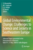 Vesselin Alexandrov, Marti Felix Gajdusek, Martin Felix Gajdusek, Martin F. Gajdusek, Martin Felix Gajdusek, C Gregory Knight et al... - Global Environmental Change: Challenges to Science and Society in Southeastern Europe