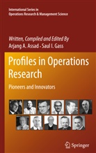 Arjang A. Assad, Saul I. Gass, Arjan A Assad, Arjang A Assad, Arjang A. Assad, Saul I. Gass... - Profiles in Operations Research