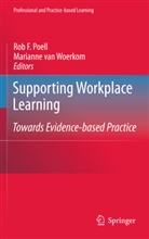 Ro F Poell, Rob F Poell, Rob F Poell, Rob F. Poell, van Woerkom, van Woerkom... - Supporting Workplace Learning