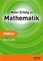 Wolfdieter Feix - Mehr Erfolg in Mathematik: Abitur, Stochastik