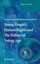 Sonja C Grover, Sonja C. Grover - Young People's Human Rights and the Politics of Voting Age