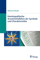 M. Schlaadt, Michael Schlaadt - Homöopathische Arzneimittellehre der Symbole und Charakteristika