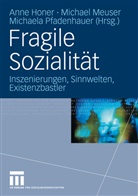 Anne Honer, Michae Meuser, Michael Meuser, Michaela Pfadenhauer - Fragile Sozialität