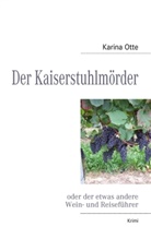 Karina Otte - Der Kaiserstuhlmörder
