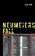 Lisa Fox, Wiener Blutbad - Neumeiers Fall