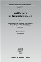 Josef Beutelmann, Franz Knieps, Ilona Köster-Steinebach, Marcel Mangen, Axel Munte, Peter Oberender... - Wettbewerb im Gesundheitswesen