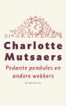 Charlotte Mutsaers - Pedante pendules en andere wekkers
