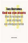 Ian Buruma - God op zijn plaats