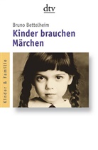 Bruno Bettelheim - Kinder brauchen Märchen