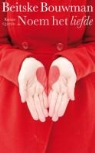 Beitske Bouwman - Noem het liefde / druk 1
