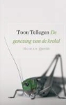 Toon Tellegen - De genezing van de krekel