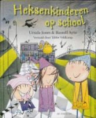 Russell Ayto, Ursula Jones - Heksenkinderen op school / druk 1