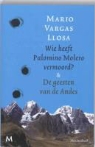 Mario Vargas Llosa - Wie heeft Palomino Molero vermoord & De geesten van de Andes