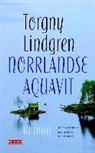 Torgny Lindgren - Norrlandse aquavit