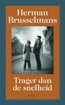 Herman Brusselmans - Trager dan de snelheid