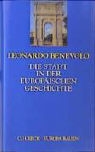 Leonardo Benevolo - Die Stadt in der europäischen Geschichte