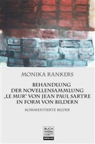 Monika Rankers - Behandlung der Novellensammlung "Le mur" von Jean Paul Sartre in Form von Bildern