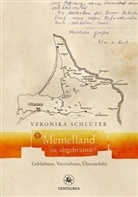 Veronika Schlüter - Memelland ist abgebrannt?