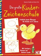 Norber Landa, Norbert Landa, Rosann Pradella, Rosanna Pradella, Hann Türk, Hanne Türk... - Die große Kinder-Zeichenschule