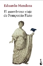 Eduardo Mendoza - El asombroso viaje de Pomponio Flato