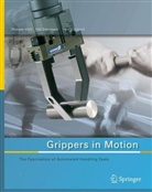 Henrik Schunk, Ral Steinmann, Ralf Steinmann, Andrea Wolf, Andreas Wolf - Grippers in Motion