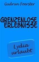 Gudrun Foerster - Grenzenlose Erlebnisse