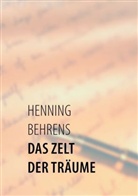 Henning Behrens - Das Zelt der Träume
