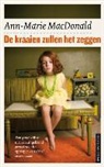 Ann-Marie MacDonald - De kraaien zullen het zeggen