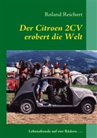 Roland Reichert - Der 2CV erobert die Welt