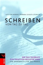 Schulte-Steinicke, Barbara Schulte-Steinicke, Werde, Lutz vo Werder, Lutz von Werder - Schreiben von Tag zu Tag