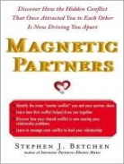 Stephen J. Betchen, Danny Campbell - Magnetic Partners: Discover How the Hidden Conflict That Once Attracted You to Each Other Is Now Driving You Apart (Audio book)