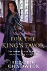 Elizabeth Chadwick - For the King's Favor