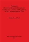 Elizabeth A. Scharf - Prehistoric Human-Environment Interactions
