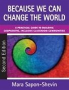 Mara Sapon-Shevin, Mara E. Sapon-Shevin - Because We Can Change the World