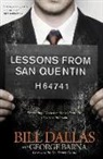 George Barna, Bill Dallas, Bill/ Barna Dallas - Lessons from San Quentin