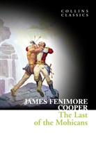 James Cooper, James F Cooper, James Fenimore Cooper - The Last of the Mohicans