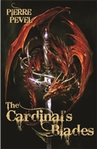 Pierre Pevel - The Cardinal's Blades