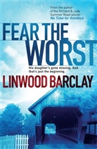 Linwood Barclay - Fear the Worst