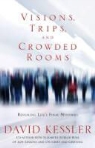 David Kessler - Visions, Trips and Crowded Rooms