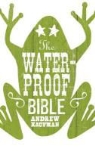 Andrew Kaufman - The Waterproof Bible