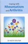 Dr Keith Souter, Keith Souter, Keith M. Souter - Coping With Rheumatism & Arthritis