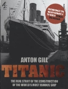 Anton Gill - We Built the Titanic