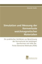 Alexander Stadler - Simulation und Messung der Kernverluste weichmagnetischer Materialien