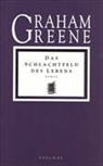 Graham Greene - Das Schlachtfeld des Lebens
