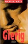 Martin Amis - Gierig