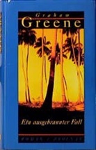 Graham Greene - Ein ausgebrannter Fall