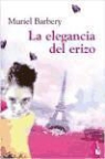 Muriel Barbery - La elegancia del erizo
