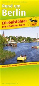 PublicPress Erlebnisführer, Die schönsten Ziele: PublicPress Erlebnisführer Rund um Berlin