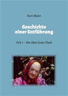 Kurt Maier - Geschichte einer Entführung